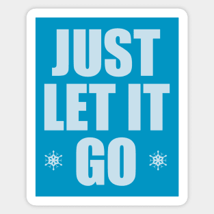 JUST LET IT GO Sticker